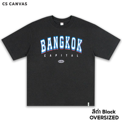 CS CANVAS Men Bangkok // Oversized T-Shirt // - เสื้อยืด Bangkok ผู้ชายโอเวอร์ไซส์ ผ้า Cotton USA ใส่สบายไม่ร้อน