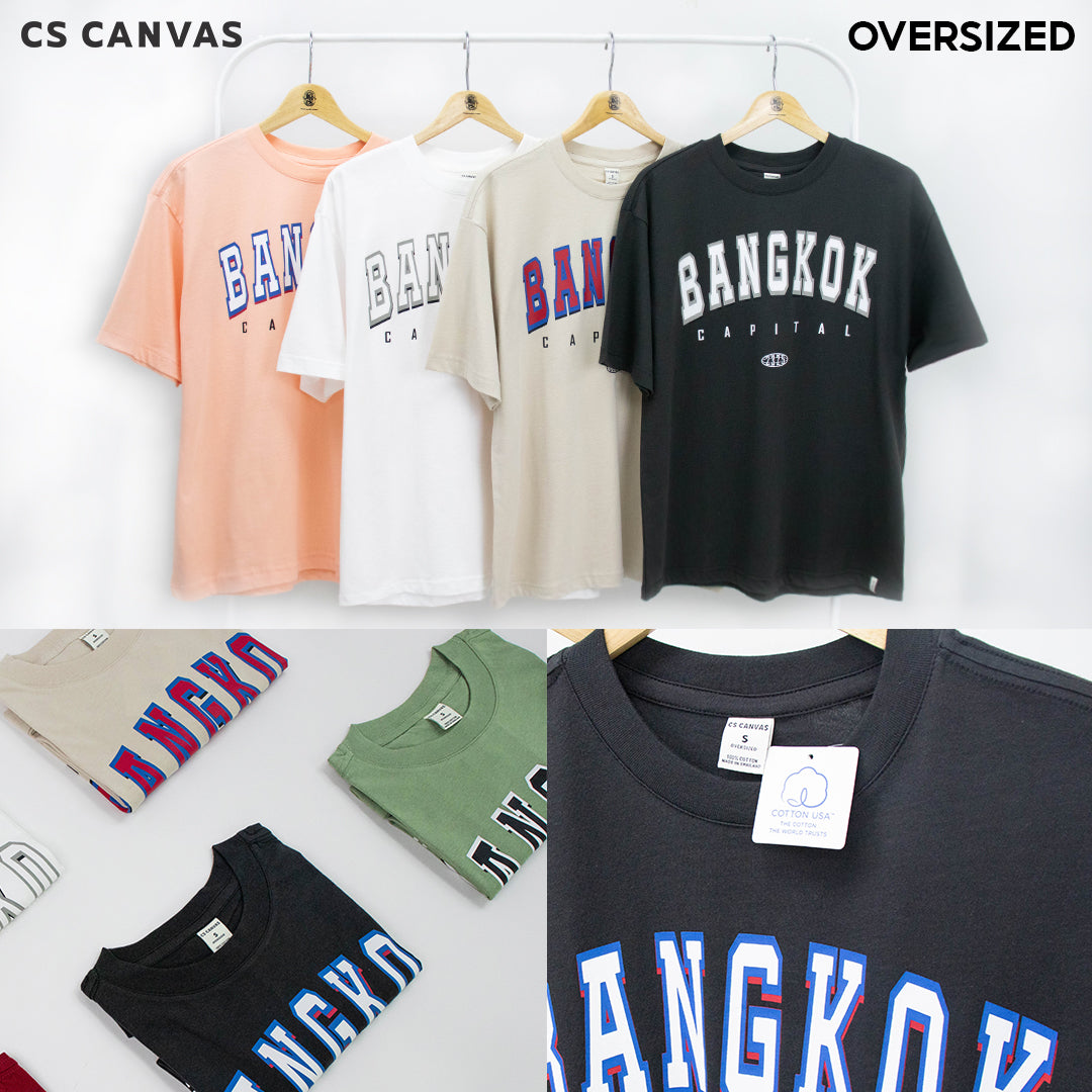 CS CANVAS Men Bangkok // Oversized T-Shirt // - เสื้อยืด Bangkok ผู้ชายโอเวอร์ไซส์ ผ้า Cotton USA ใส่สบายไม่ร้อน