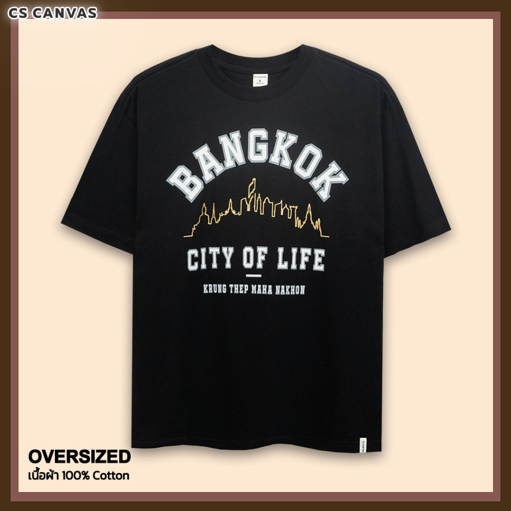 CS CANVAS Men Bangkok // Oversized T-Shirt // - เสื้อยืด Bangkok ผู้ชายโอเวอร์ไซส์ ผ้า Cotton USA ใส่สะบายไม่ร้อน